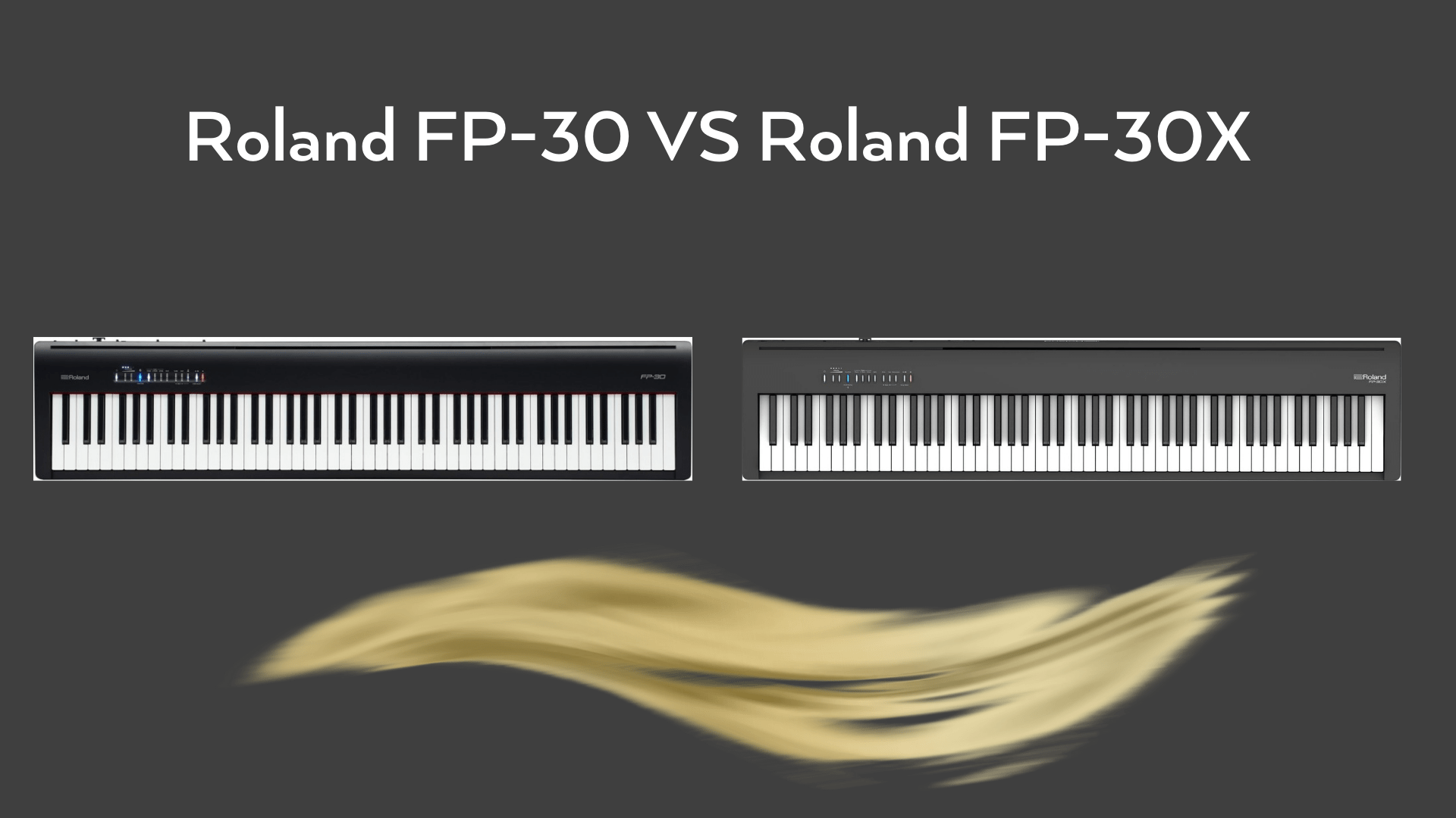 Roland FP-30X vs. FP-30
